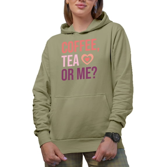 Coffee, Tea or Me, Funny Valentine's Day Merch Gift, Sand Hooded Sweatshirt or Hoodie, Large