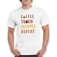 thumbnail image 1 of Coffee, Teach, Inspire, Repeat T-Shirt Men -Smartprints Designs, Male XX-Large, 1 of 4