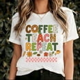 thumbnail image 1 of Coffee Teach Repeat Shirt, Teacher Shirt, Teacher Gift, Coffee Shirts, Coffee Lovers Shirt, Teacher Appreciation Gift, 1 of 5