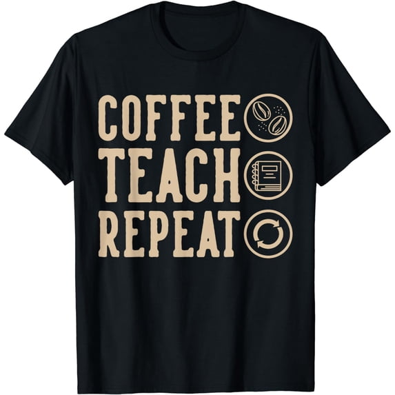 Coffee Teach Repeat T-Shirt
