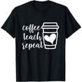 thumbnail image 1 of Coffee Teach Repeat, Women's Misses Unisex Plus Size Teacher T-Shirt, 1 of 3