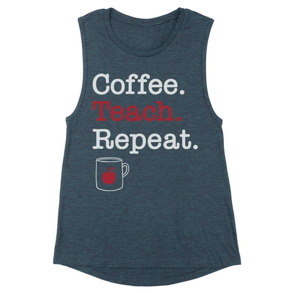 Coffee Teach Repeat Women's Muscle Tank X-Large Antique Denim