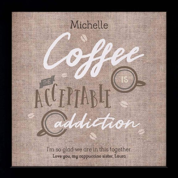 Coffee The Acceptable Addiction | Personalized Kitchen Print, Wall Decor - Burlap