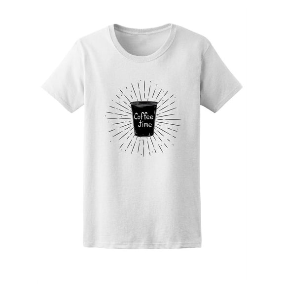 Coffee Time Cup Coffe Lovers T-Shirt Women -Image by Shutterstock, Female Small