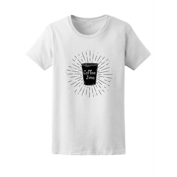 Coffee Time Cup Coffe Lovers T-Shirt Women -Image by Shutterstock, Female Small