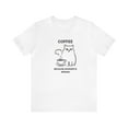 thumbnail image 1 of Coffee Unisex Jersey Short Sleeve Tee, 1 of 4