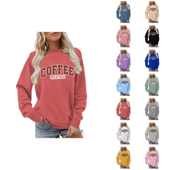 Coffee Weather Sweatshirts for Women 2025 Fall Winter Long Sleeve Crewneck Cute Coffee Sweatshirt Pullover Tops
