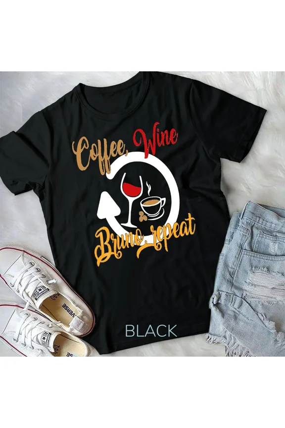Coffee Wine Bruno Repeat Gift Unisex T-Shirt