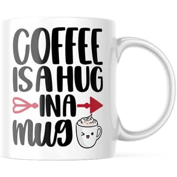 Coffee a Hug in a Mug Funny Coffee Mug Cute Love Gift Idea Heart Motivation Inspiration 11-ounce White Ceramic Novelty Tea Cup CMP00288