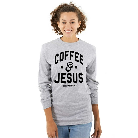 Coffee and Jesus Christ Strong Women Plus Size Long Sleeve Graphic Tee Brisco Brands 3X