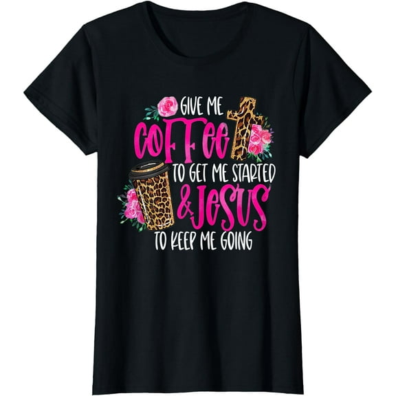 Coffee and Jesus , Women's Misses Unisex Plus Size Teacher T-Shirt