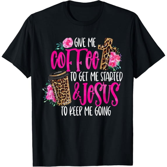 Coffee and Jesus , Women's Misses Unisex Plus Size Teacher T-Shirt