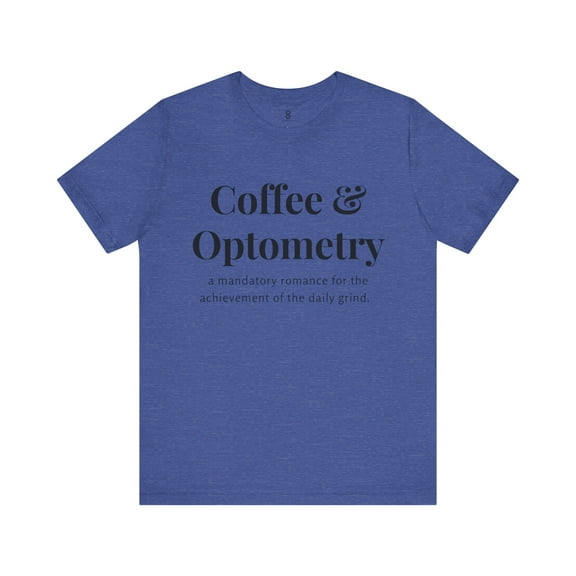 Coffee and Optometry, Eye Doctor Coffee, Optometrist Coffee, T-shirt