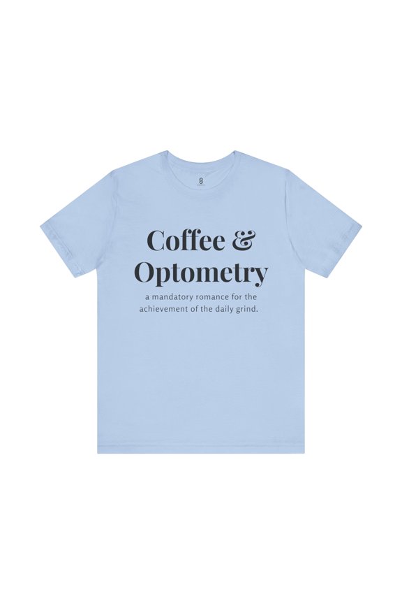 Coffee and Optometry, Eye Doctor Coffee, Optometrist Coffee, T-shirt