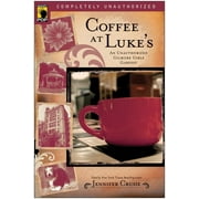 JENNIFER CRUSIE; LEAH WILSON Coffee at Luke's : An Unauthorized Gilmore Girls Gabfest (Paperback)
