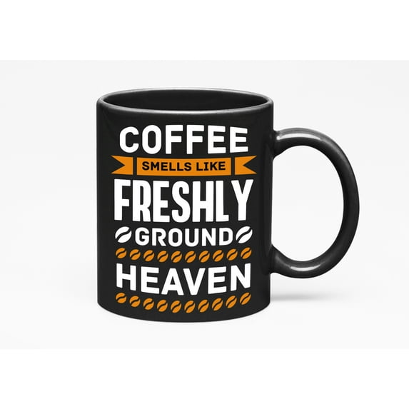 Coffee is Like Heaven. Funny, Black 11oz Ceramic Mug