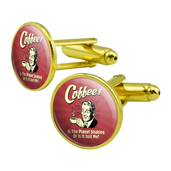 Coffee is the Planet Shaking or Just Me Funny Humor Round Cufflink Set Gold Color
