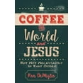 thumbnail image 1 of Coffee, the World, and Jesus, But Not Necessarily in That Order (Paperback), 1 of 2