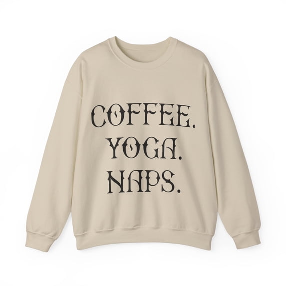 Coffee yoga naps sweatshirt, Unisex Heavy Blend™ Crewneck Sweatshirt
