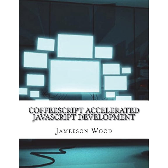 CoffeeScript Accelerated JavaScript Development (Paperback)