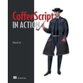 thumbnail image 1 of Pre-Owned Coffeescript in Action (Paperback) 1617290629 9781617290626, 1 of 1