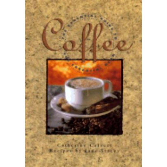 Pre-Owned Coffee: The Essential Guide to the Essential Bean (Hardcover) 0688133282 9780688133283