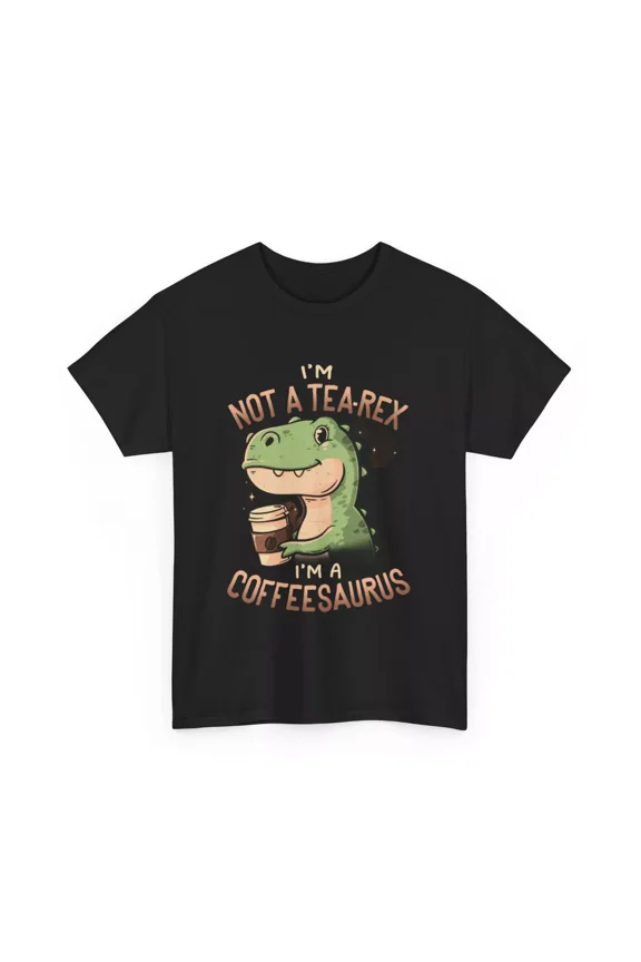 Coffeesaurus T-Shirt | I'm not a Tea Rex I'm a Coffeesaurus Shirt