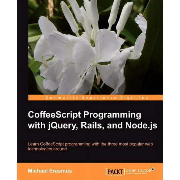 Coffeescript Programming with Jquery, Rails, and Node.Js (Paperback)