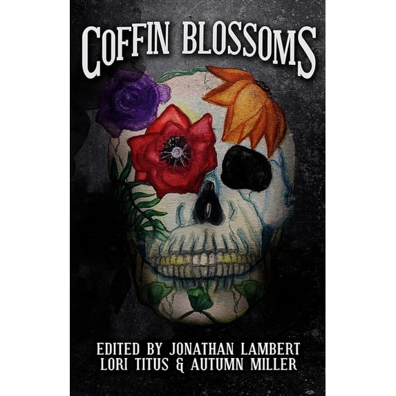 Coffin Blossoms: A Horror/Comedy Anthology, (Paperback)