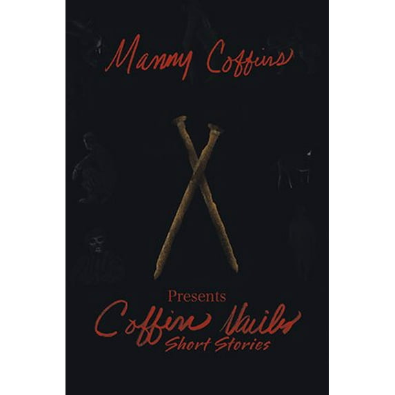Coffin Nails Short Stories (Paperback) by Manny Coffins