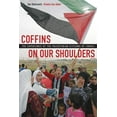 thumbnail image 1 of Coffins on Our Shoulders : The Experience of the Palestinian Citizens of Israel (Edition 1) (Paperback), 1 of 1