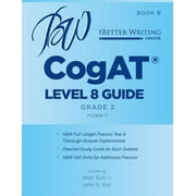JOHN S KIM; WON SUH; JOHN S KIM CogAT Level 8 (Grade 2) Guide: Book B (Paperback)