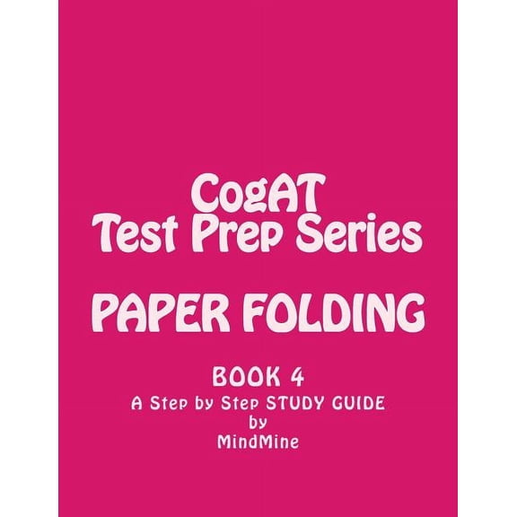 Cogat Test Prep: Paper Folding- Cogat Test Prep Series NON VERBAL (Paperback)