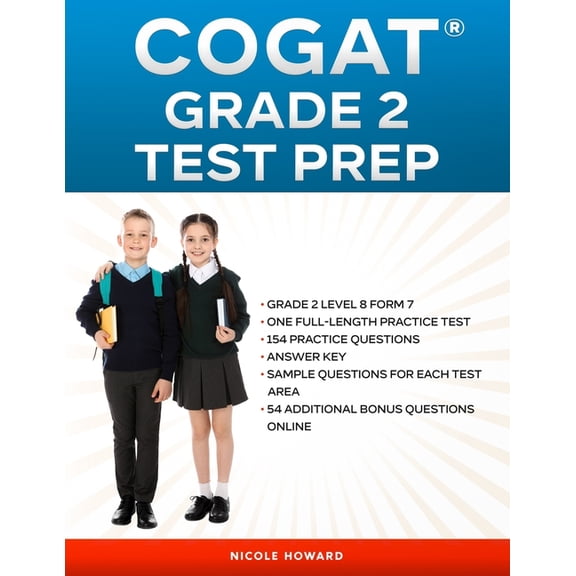 Cogat(r) Grade 2 Test Prep: Grade 2, Level 8, Form 7, One Full-Length Practice Test,154 Practice Questions, Answer Key, Sample Questions for Each