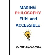 Cogito Ergo Nope Making Philosophy Fun and Accessible, Paperback