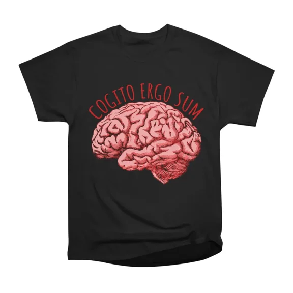 Cogito Ergo Sum T-Shirt Tee Gift For Him Merch For Her Apparel For Friend