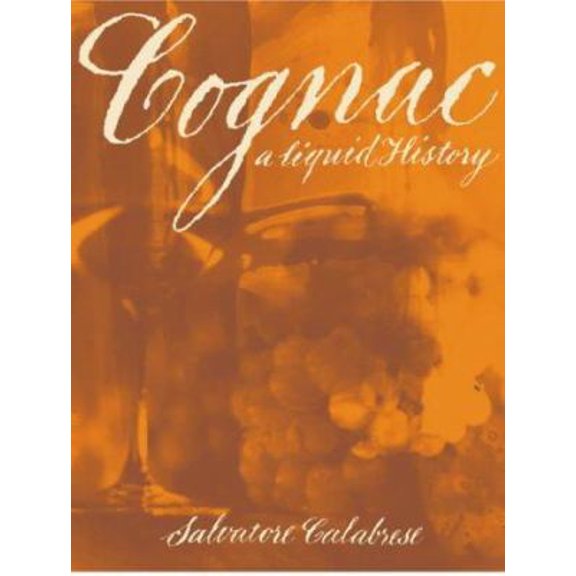 Pre-Owned Cognac: A Liquid History (Hardcover) 0304358746 9780304358748
