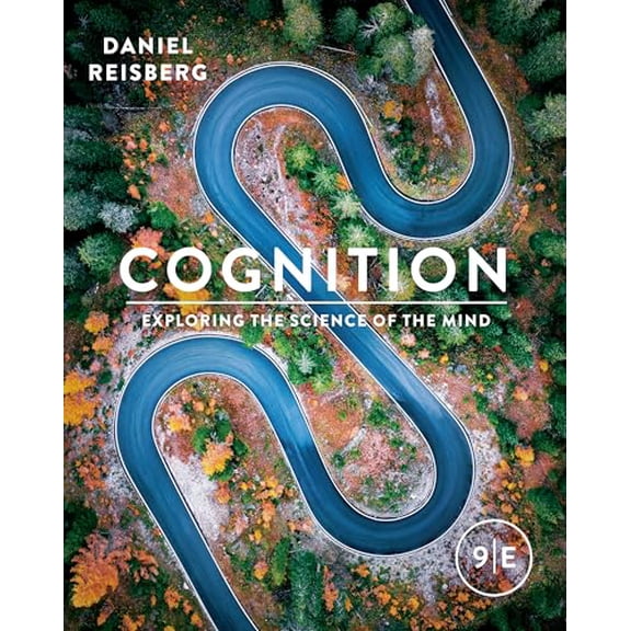 Cognition: Exploring the Science of the Mind, 9781324114789, 1324114789, Paperback, Ninth edition