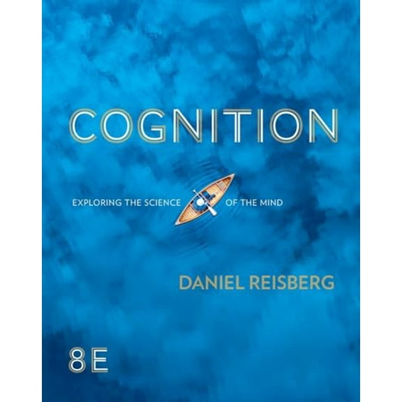 Pre-Owned Cognition: Exploring the Science of the Mind, 9780393877601, 0393877604, Paperback, Eighth edition