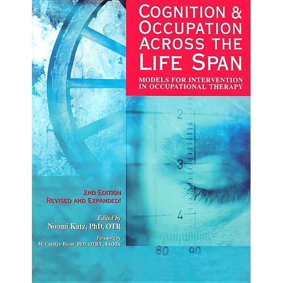 Pre-Owned Cognition & Occupation Across the Life Span : Models for Intervention in Occupational Therapy