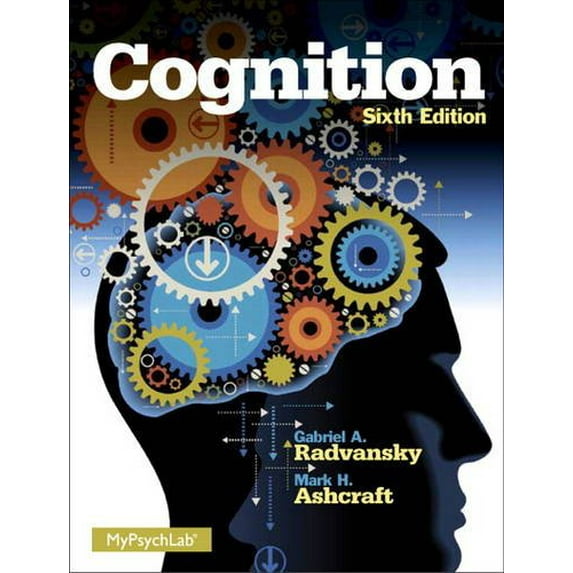 Pre-Owned Cognition (6th Edition) (Hardcover) 0205985807 9780205985807