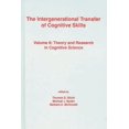 thumbnail image 1 of Cognition and Literacy The Intergenerational Transfer of Cognitive Skills: Volume II: Theory and Research in Cognitive Science, (Hardcover), 1 of 1
