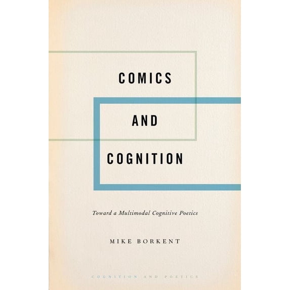 Cognition and Poetics Comics and Cognition: Toward a Multimodal Cognitive Poetics, (Hardcover)