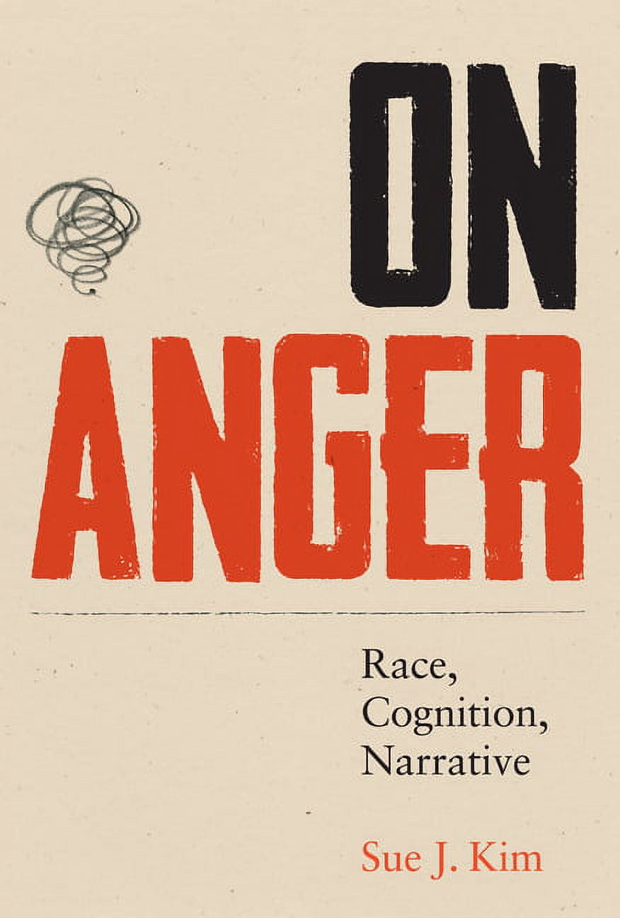Cognitive Approaches to Literature and Culture Series: On Anger : Race ...