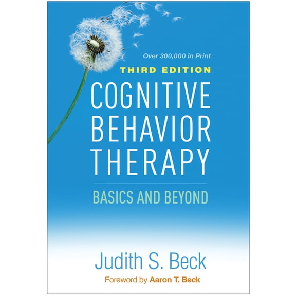 Cognitive Behavior Therapy : Basics and Beyond (Edition 3) (Hardcover)