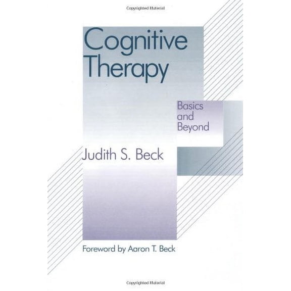 Pre-Owned Cognitive Therapy: Basics and Beyond (Hardcover) 0898628474 9780898628470