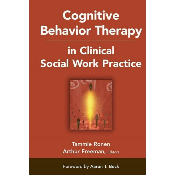 Cognitive Behavior Therapy in Clinical Social Work Practice, (Hardcover)