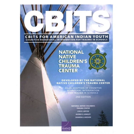 Cognitive Behavioral Intervention for Trauma in Schools (Cbits) for American Indian Youth, (Paperback)