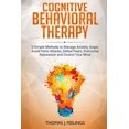 thumbnail image 1 of Cognitive Behavioral Therapy: 5 Simple Methods to Manage Anxiety, Anger, Avoid Panic Attacks, Defeat Fears, Overcome Dep, 1 of 1