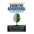 thumbnail image 1 of Cognitive Behavioral Therapy (CBT) : A Complete Guide To Cognitive Behavioral Therapy - A Practical Guide To CBT For Overcoming Anxiety, Depression, Addictions & Other Psychologica, 1 of 1